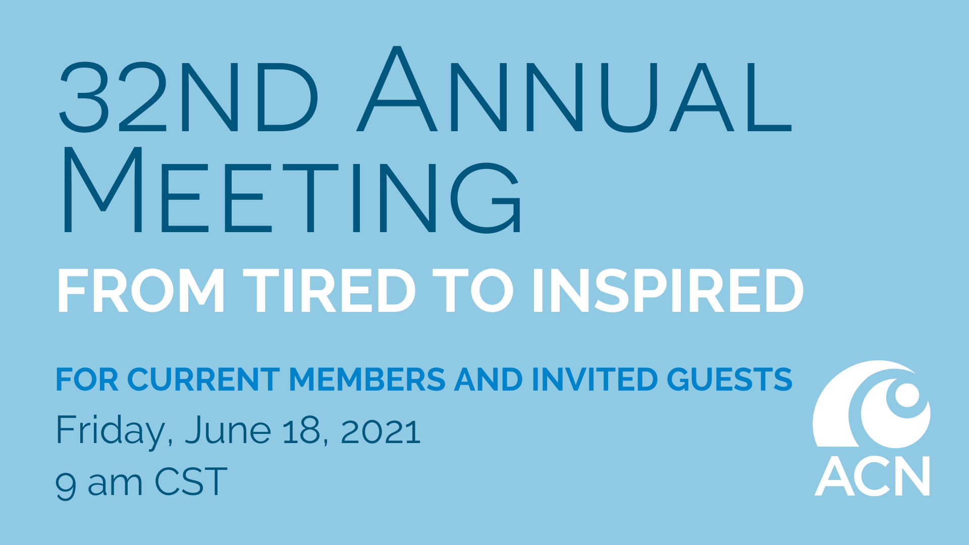 32nd Annual Meeting - From Tired to Inspired - June 18 9am